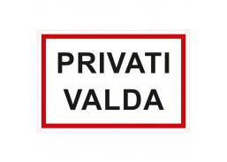 Darbo saugos prekės. Saugos ženklai, aptvėrimo juostos. Lentelė ISPL/33 Privati valda 200x300 mm 