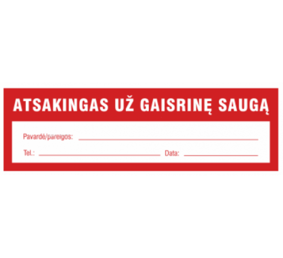 Darbo saugos prekės. Saugos ženklai, aptvėrimo juostos. Lipdukas Atsakingas už gaisrinę saugą 90x270 mm 