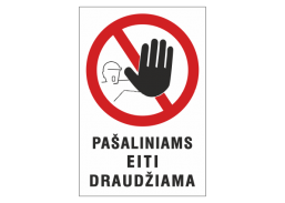 Darbo saugos prekės. Saugos ženklai, aptvėrimo juostos. Lipdukas DRP/01 Pašaliniams eiti draudžiama 200x300 mm 