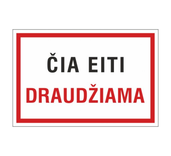 Darbo saugos prekės. Saugos ženklai, aptvėrimo juostos. Lipdukas DRP/02 Čia eiti draudžiama 200x300 mm 