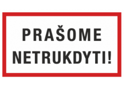 Darbo saugos prekės. Saugos ženklai, aptvėrimo juostos. Lipdukas Prašome netrukdyti 130x230 mm 