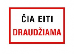 Darbo saugos prekės. Saugos ženklai, aptvėrimo juostos. Plastikinė lentelė DRP/03 Čia eiti draudžiama 200x300mm 