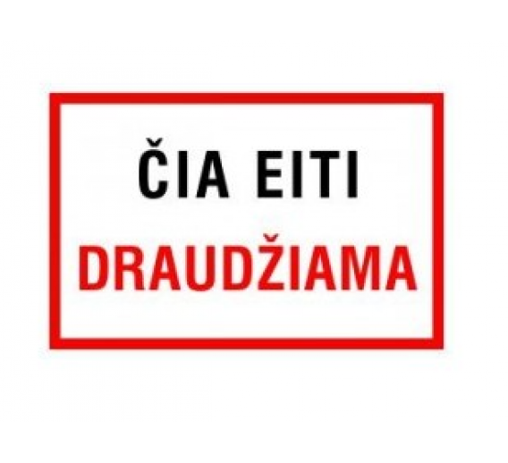 Darbo saugos prekės. Saugos ženklai, aptvėrimo juostos. Plastikinė lentelė DRP/03 Čia eiti draudžiama 200x300mm 