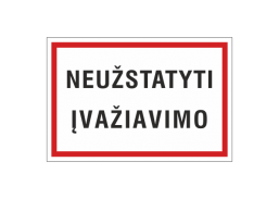 Darbo saugos prekės. Saugos ženklai, aptvėrimo juostos. Plastikinė lentelė DRP/04 Neužstatyti įvažiavimo 200X300 mm 