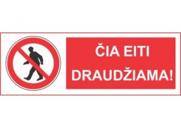 Ženklas Čia eiti draudžiama 150X450 mm 