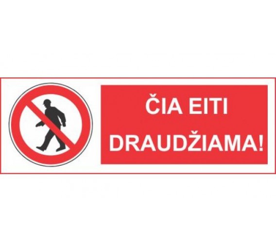 Ženklas Čia eiti draudžiama 150X450 mm 